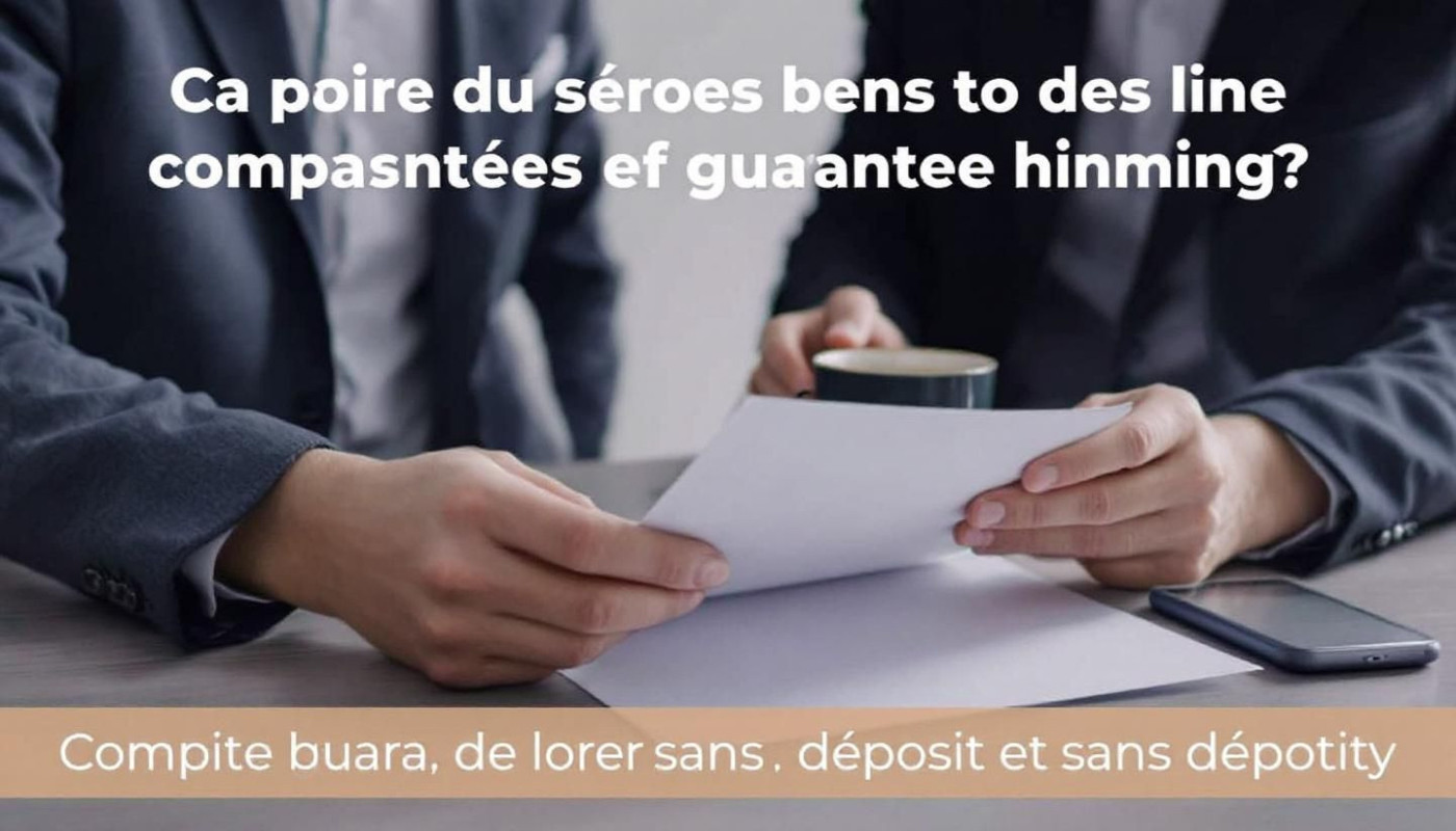 Comment choisir entre une garantie de loyer sans dépôt et un compte de dépôt bancaire ?